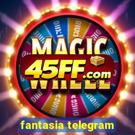 fantasia telegram